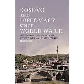 Kosova dhe Diplomacia që nga Lufta e Dytë