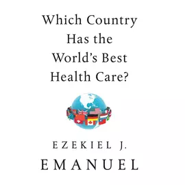Wich Country Has The World's Best Haalth Care?