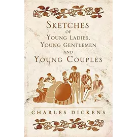 Sketches Of Young Ladies, Young Gentlemen And Young Couples