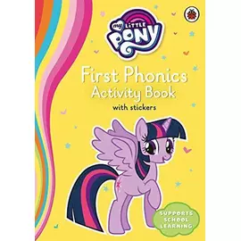 My Little Pony, First Phonics Activity Book With Stickers