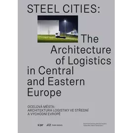 Qytetet e çelikut: Arkitektura e logjistikës në Evropën Qendrore dhe Lindore