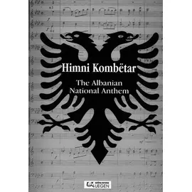 Himni Kombetar The Albanian National Anthem