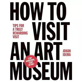 How To Visit An Art Museum