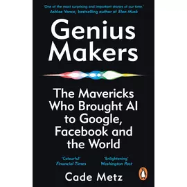 Genius Makers - Mavericks që sollën Ai në Google, Facebook dhe Botë
