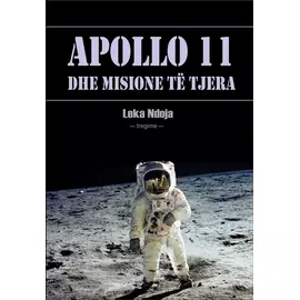 Apollo 11 Dhe Misione Te Tjera