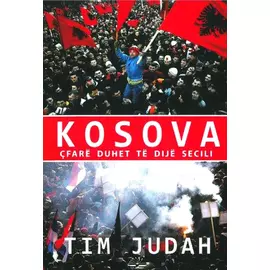 Kosova : Cfare Duhet Te Dije Secili