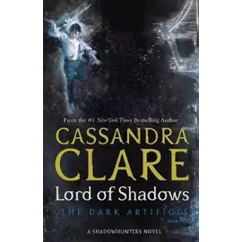 Dark Artifices: Lord Of Shadows, Book 2