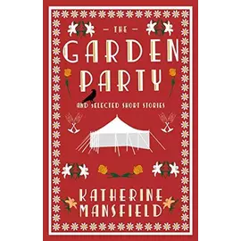 The Garden Party And Selected Stories