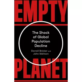 Empty Planet - The Shock Of Global Population Decline