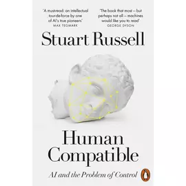 Human Compatible - Ai And The Problem Of Control