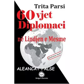 60 Vjet Diplomaci Ne Lindjen E Mesme