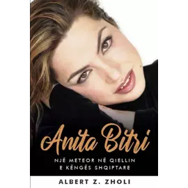 Anita Bitri : Nje Meteor Ne Qiellin E Kenges Shqiptare