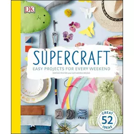 Supercraft - Easy Projects For Every Weekend