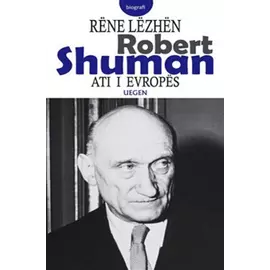 Robert Shuman -Ati I Evropes