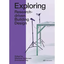 Exploring - ResearcH-Driven Building Design