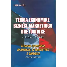 Terma Ekonomike, Biznesi, Marketingu Dhe Juridike Italisht Shqip