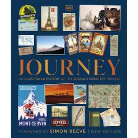 Journey - An Illustrated History Of The World's Greatest Travels
