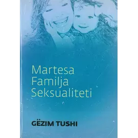 Martesa Familja Seksualiteti