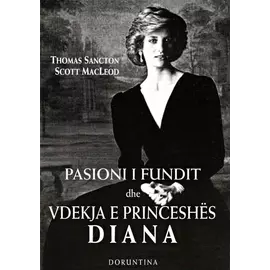 Pasioni I Fundit Dhe Vdekja E Princeshes Diana