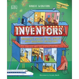 Inventor - Incredible Stories Of The World's Most Ingenious Inventions