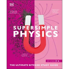 Supersimple Physics (key Stages 3-4)