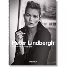 Peter Lindbergh - On Fashion Photography
