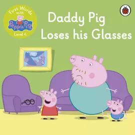 Daddy Pig Loses His Glasses - Level 4 (first Words With Peppa Pig)