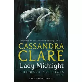 Dark Artifices: Lady Midnight, Book 1