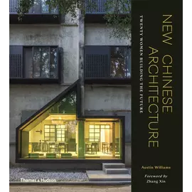 New Chinese Architecture - 20 Women Building The Future