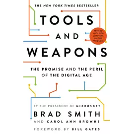 Tools And Weapons - The Promise And The Peril Of The Digital Age