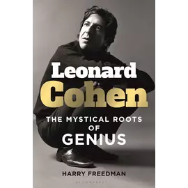 Leonard Cohen - The Mystical Roots Of Genius
