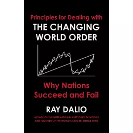 Principles For Dealing With The Changing World Order