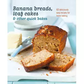 Banana Breads, Loat Cakes & Otehr Quick Babes
