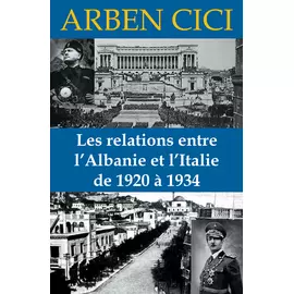 Les Relations Entre L'albanie Et L'italie De 1920 A 1934