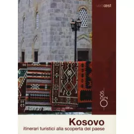 Kosovo Guida - Itinerari Turistici Alla Scoperta Del Paese