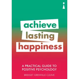 Achieve Lasting Happiness
