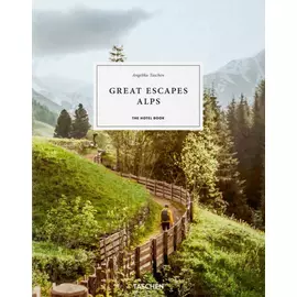 Great Escapes Alps - The Hotel Book