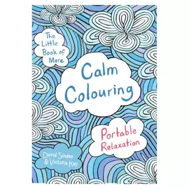 The Little Book Of More Calm Colouring - Portable Relaxation