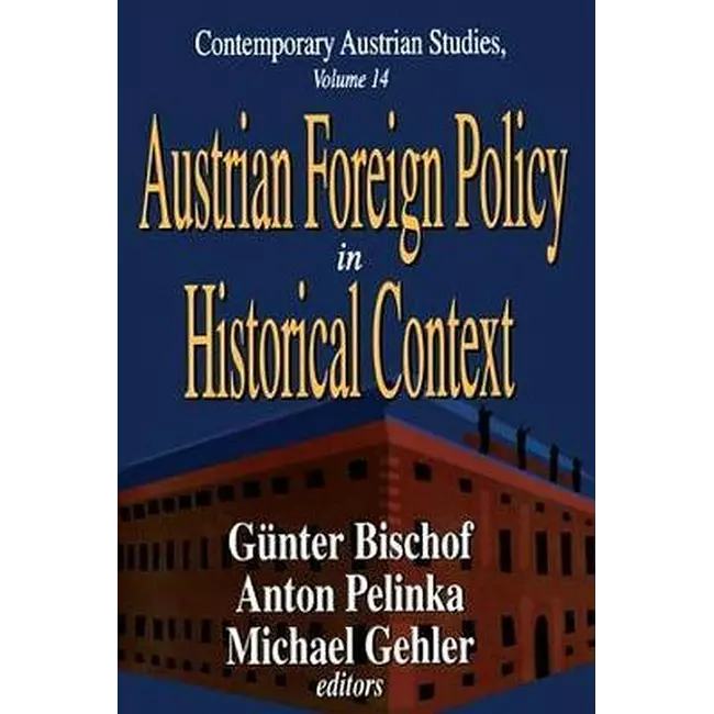 Austrian Foreign Policy In Historical Context