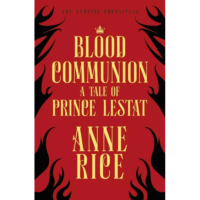 Blood Communion - A Tale Of Prince Lestat