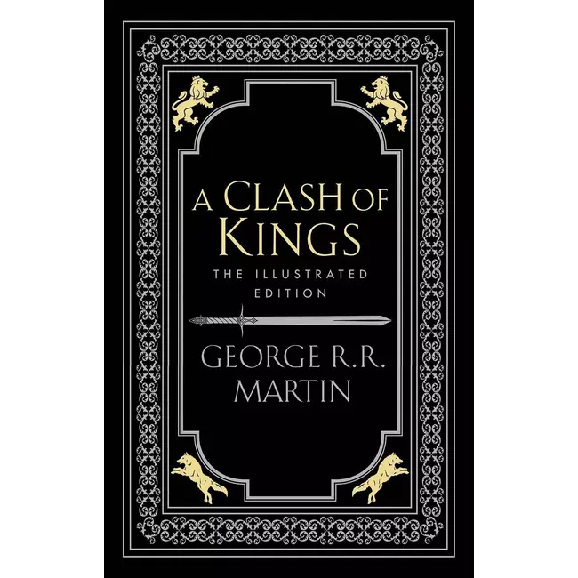 A Clash Of Kings (the Illustrated Edition)