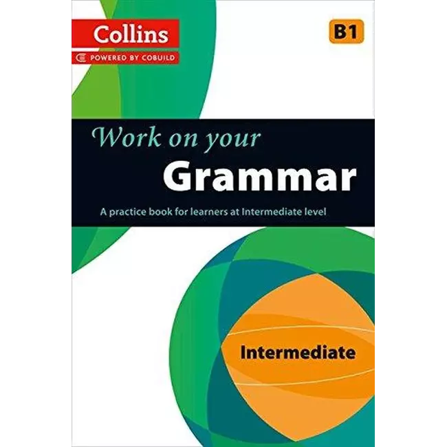 Work On Your Grammar B1 Intermediate