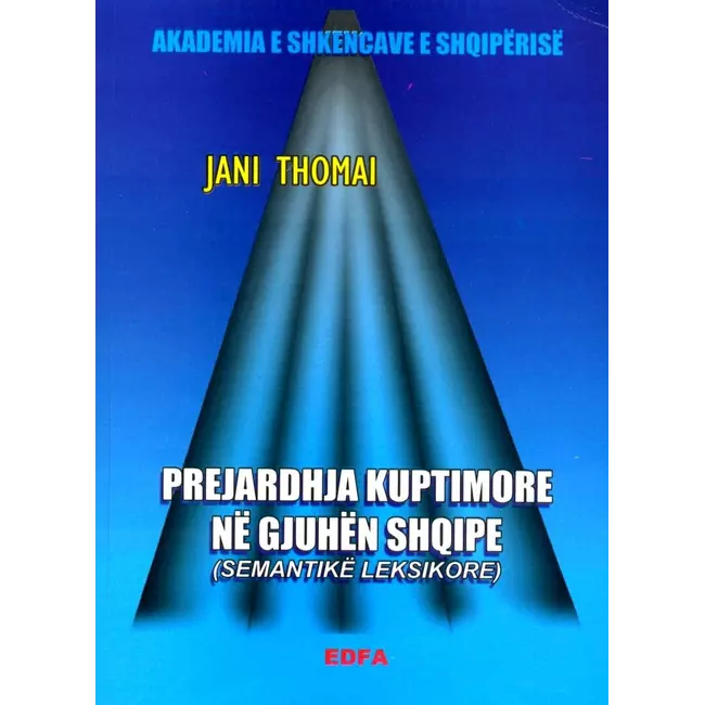 Prejardhja Kuptimore Ne Gjuhen Shqipe Semantike Leksikore
