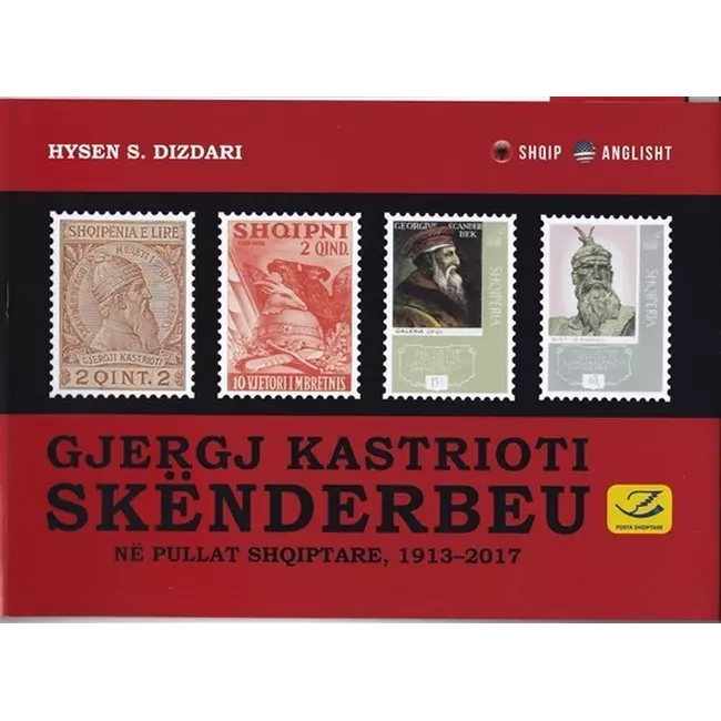 Gjergj Kastrioti Skenderbeu Ne Pullat Shqiptare 1913-2017