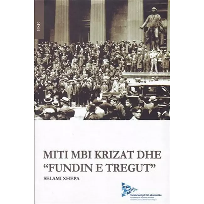 Miti Mbi Krizat Dhe Fundin E Tregut