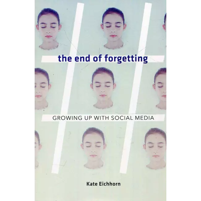 The End Of Forgetting