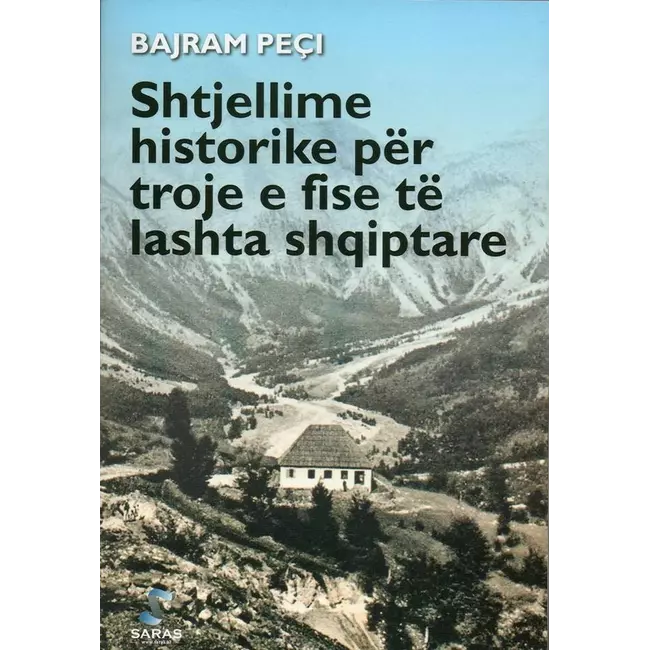 Shtjellime Historike Per Troje E Fise Te Lashta Shqiptare