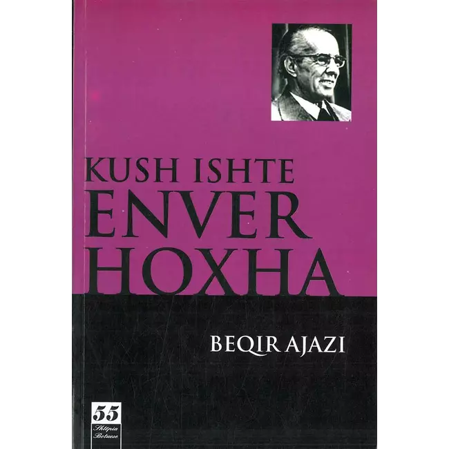 Kush Ishte Enver Hoxha