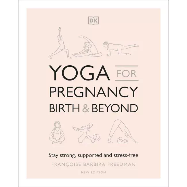 Yoga For Pregnancy Birth And Beyond