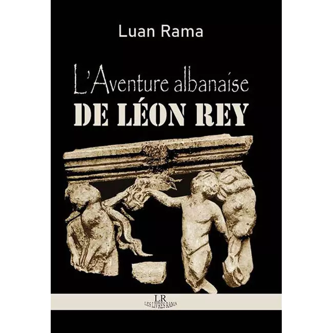 L'aventure Albanaise De Leon Rey